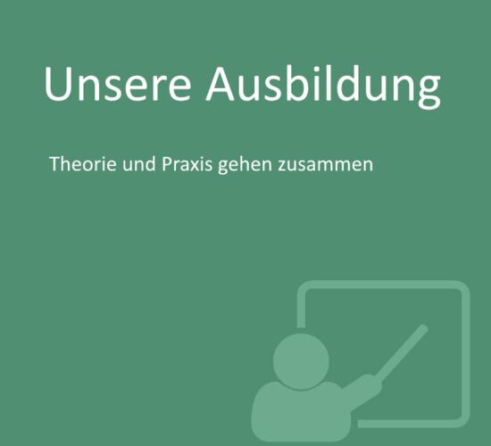 Unsere Ausbildung